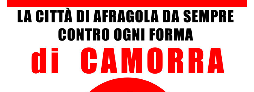 Comune di Afragola: La città da sempre contro ogni forma di Camorra