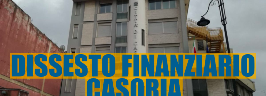 CASORIA DISSESTO FINANZIARIO