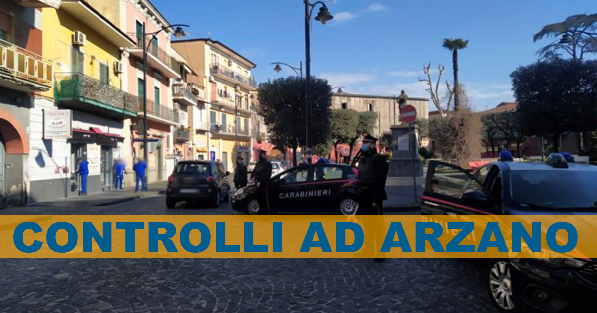 Arzano: Servizio straordinario di controllo del territorio, i Carabinieri presidiano la città