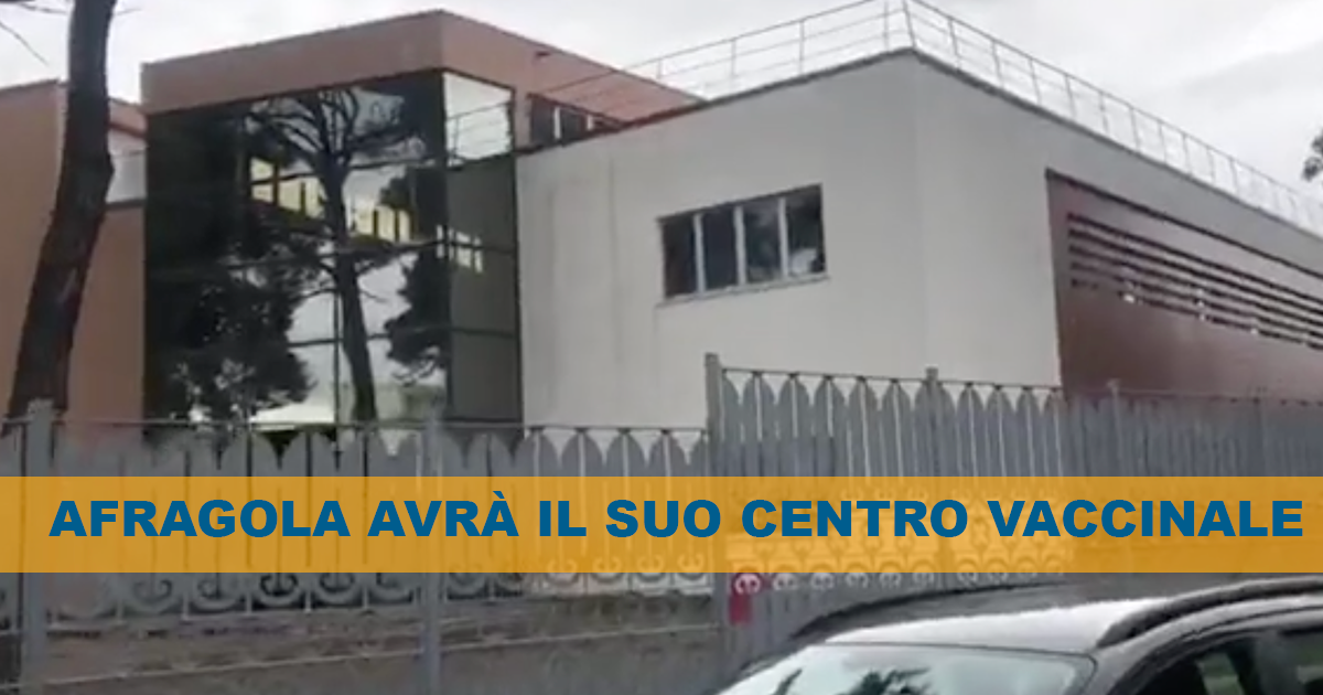 Anche Afragola avrà il suo Centro vaccinale