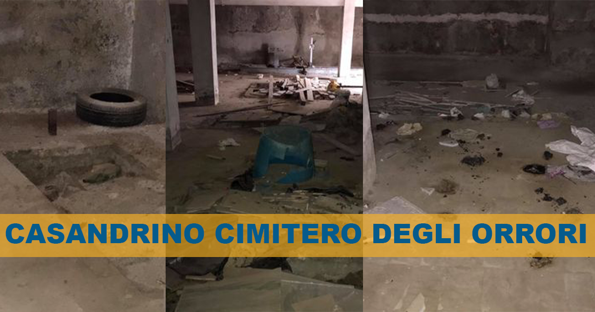 Casandrino: il cimitero degli orrori e dell’abbandono