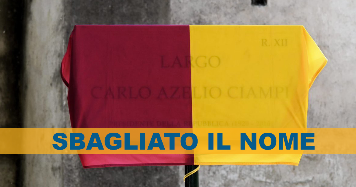 Sbagliato il nome dell’ex Presidente della Repubblica Ciampi, figuraccia a Roma