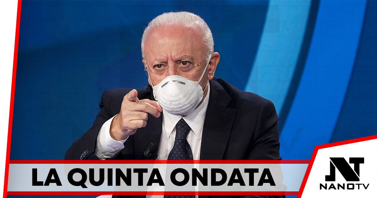 De Luca: siamo nella “quinta ondata” servono controlli oppure chiudiamo tutto