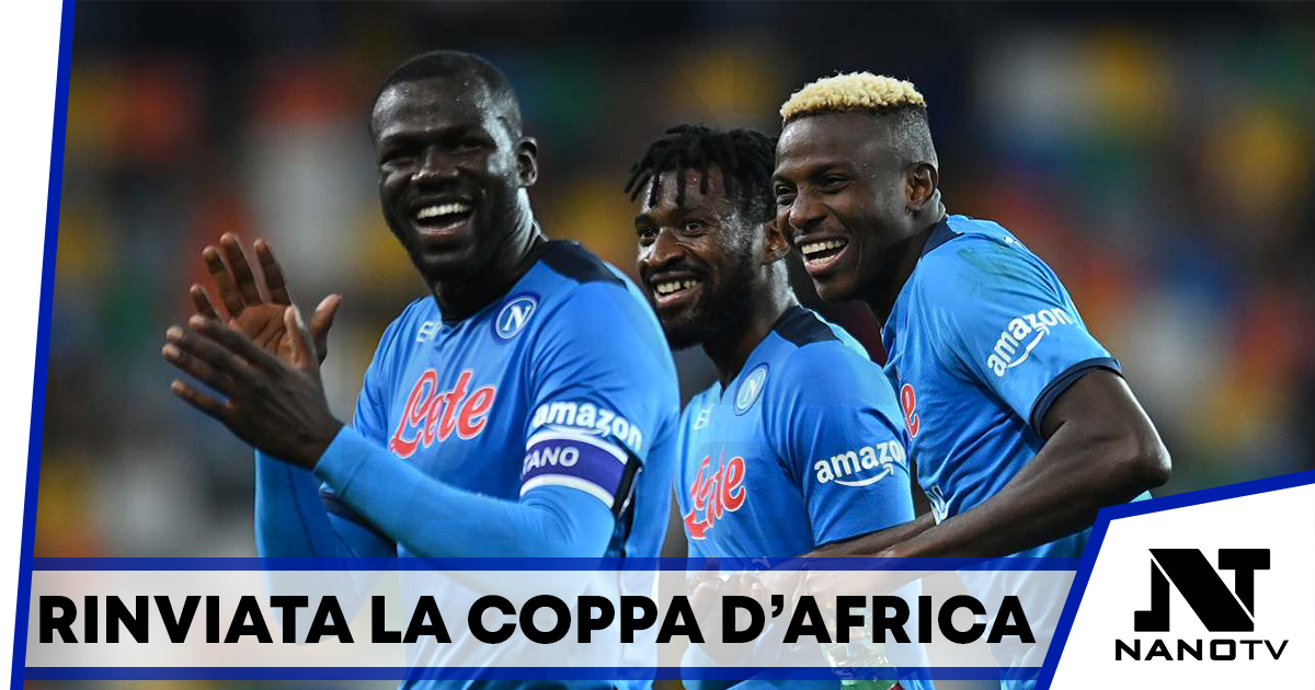 Rinviata la Coppa d’Africa, sorride anche il Napoli