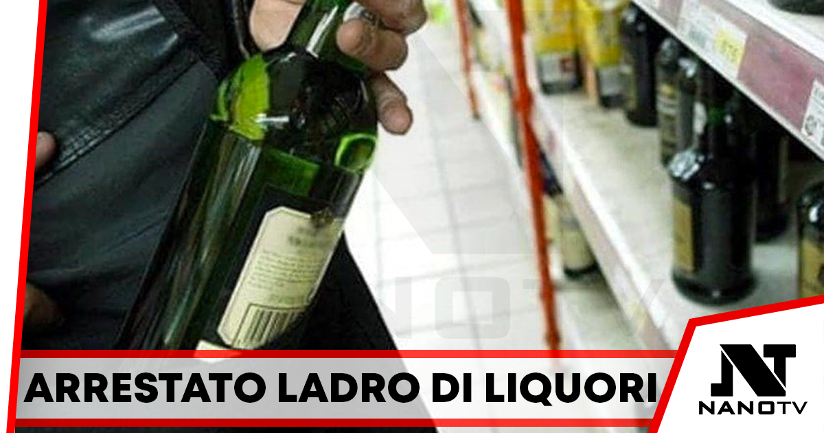 Casandrino: ruba tre bottiglie di liquore, arrestato 39enne