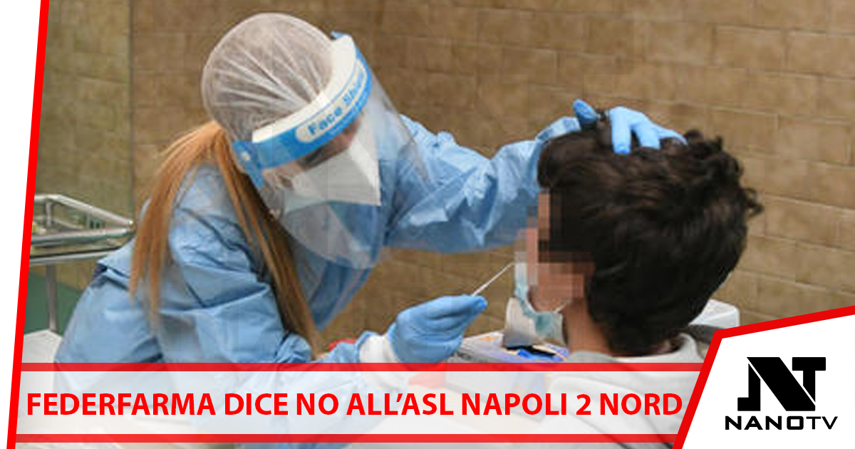 Tamponi gratuiti ASL Napoli 2 Nord: Federfarma Napoli recede dall’accordo