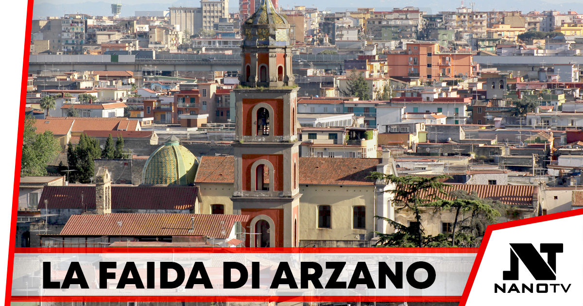 Da dove nasce la faida di Arzano, il Gip ricostruisce la storia criminale dell’area nord di Napoli