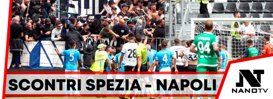 Scontri Spezia Napoli