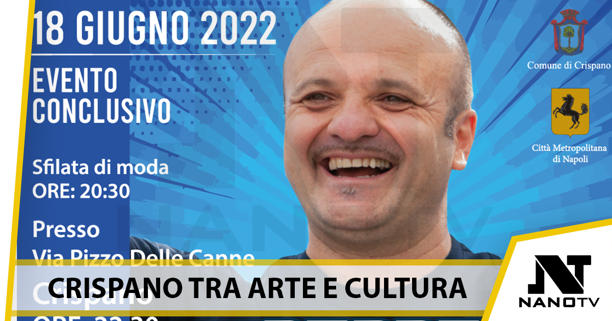 Crispano tra Arte e Cultura: sabato 18 giugno si conclude la kermesse con Peppe Iodice