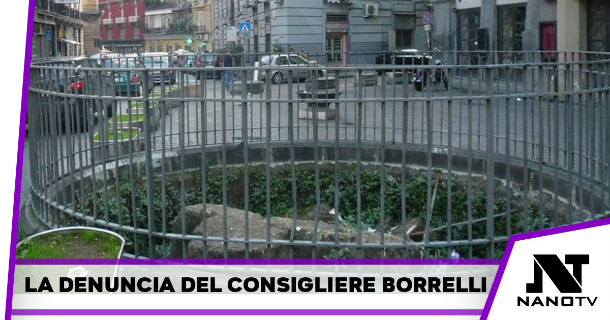 Borrelli: “Il ‘Cippo di Forcella’ ridotto a immondezzaio”