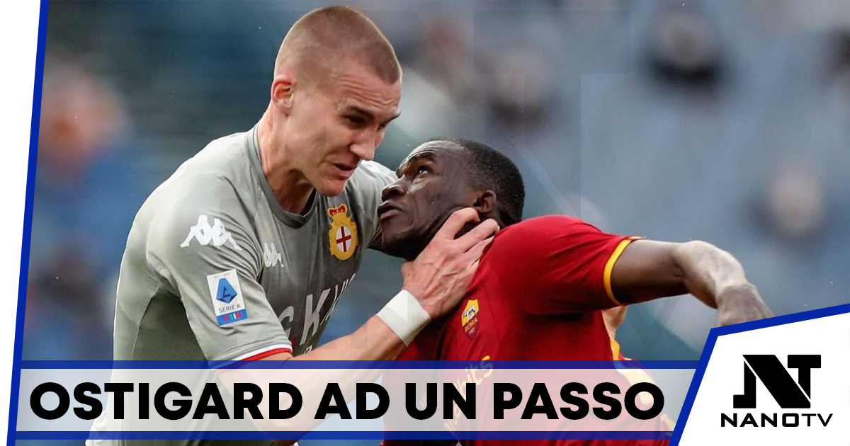 Napoli si stringe sempre di più per Ostigard