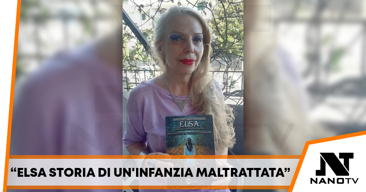 Nadia Elisabetta Peschechera presenta il suo libro: “Elsa Storia di un’infanzia maltrattata”