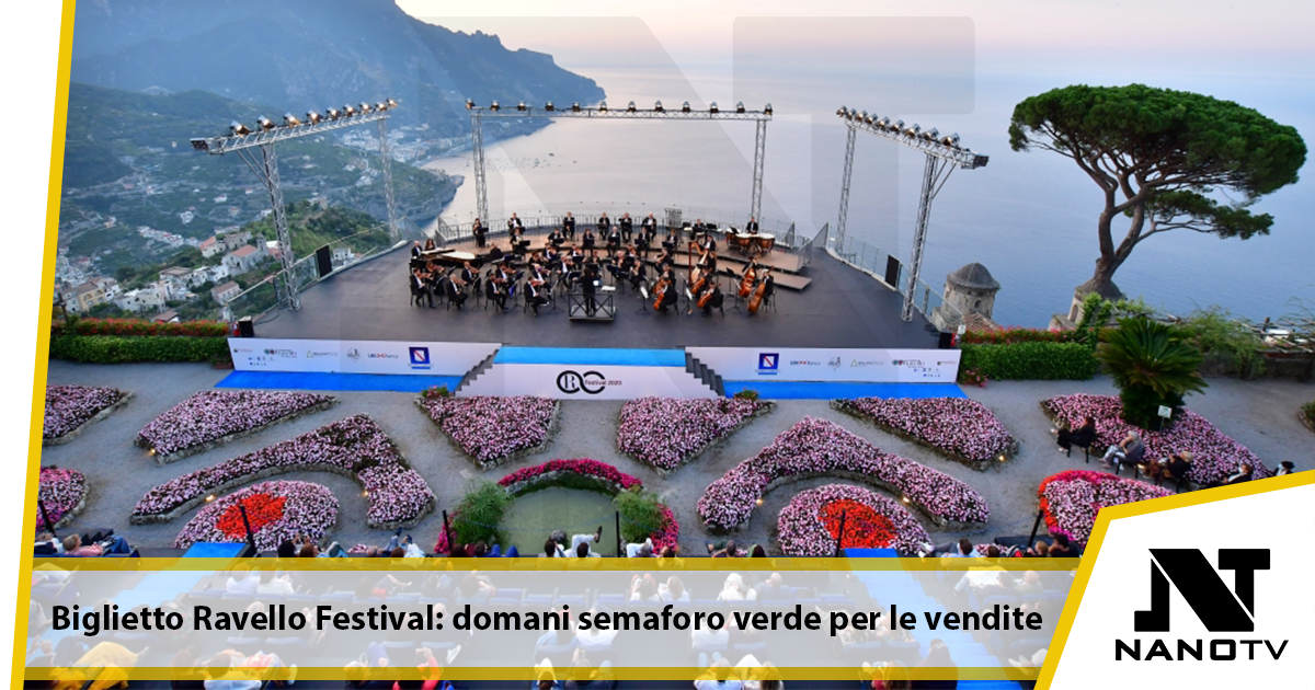 RAVELLO FESTIVAL 2022 DAL 16 GIUGNO VIA ALLA PREVENDITA ONLINE DEI BIGLIETTI