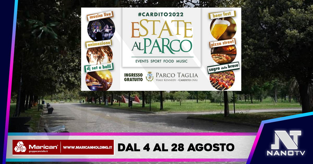 Cardito, estate al Parco Taglia: ecco tutti gli eventi in programma per il mese di agosto