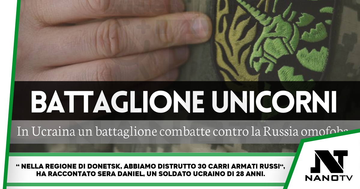 Ucraina: il battaglione Unicorni combatte contro la Russia omofoba di Putin