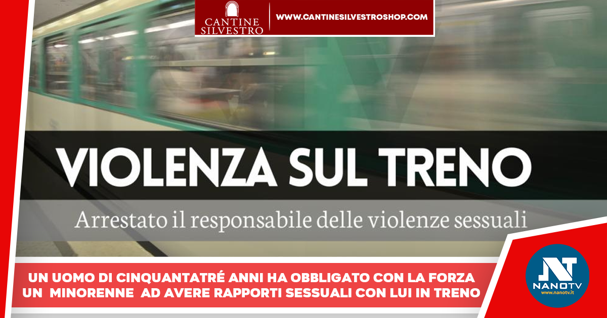 Napoli: violenze sessuali in treno ai danni di un minore, arrestato 53enne