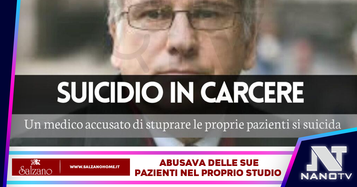 Medico suicida: accusato di stupro ai danni delle sue pazienti si impicca in carcere