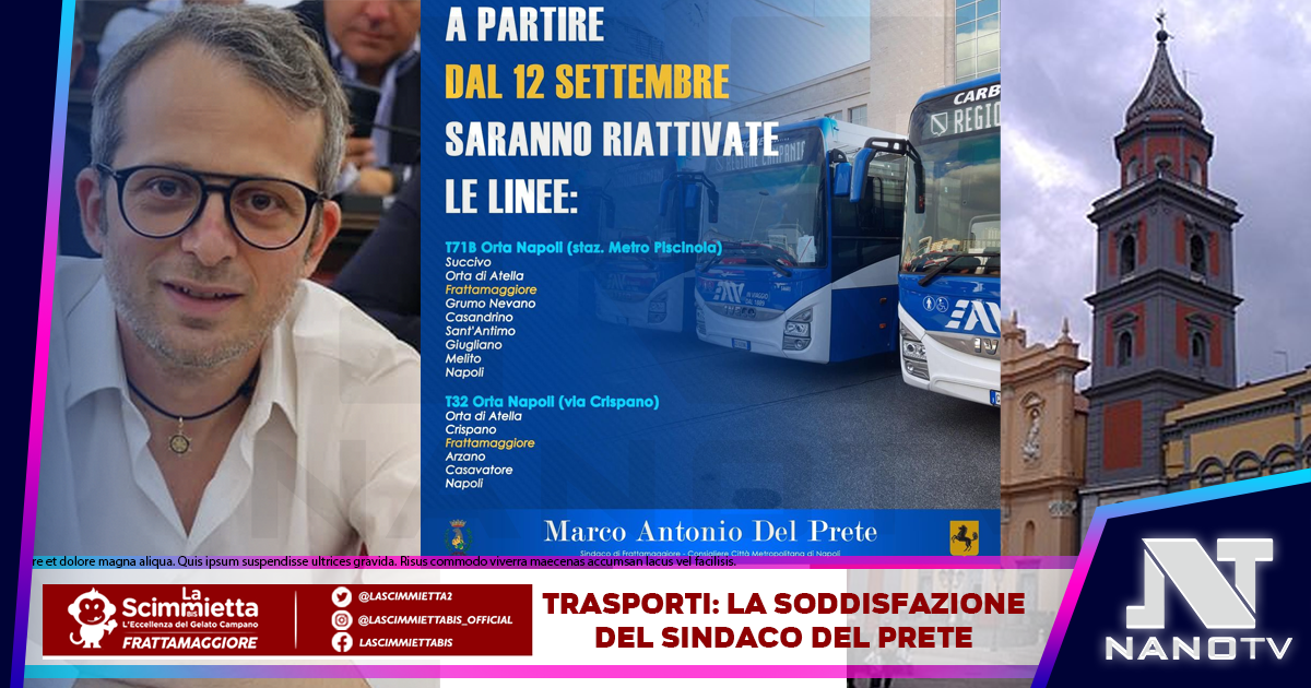 Trasporti, a Frattamaggiore riprendono i collegamenti con la metro e la provincia: soddisfazione del Sindaco Del Prete