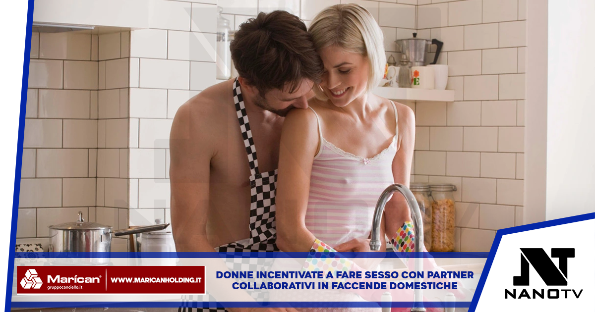 Le donne piu’ incentivate a fare sesso se i partner collaborano in casa: lo conferma uno studio