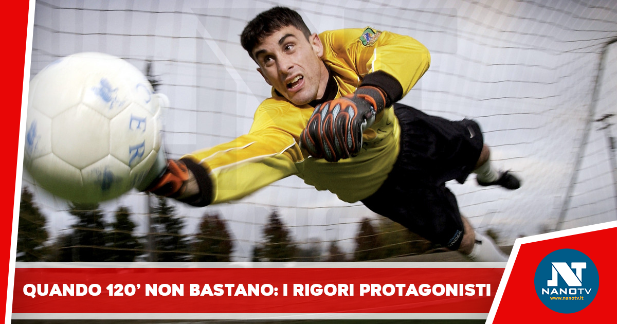 Quando 120’ non bastano: i rigori protagonisti