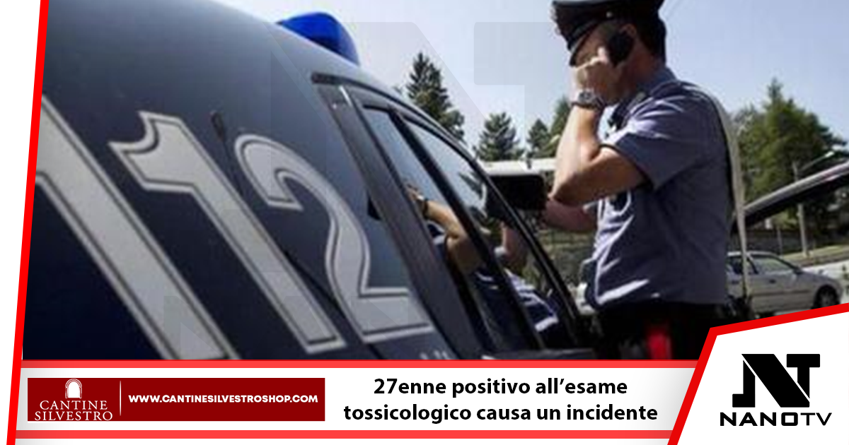 Sorpasso in prossimità di un incrocio: 27enne positivo all’esame tossicologico