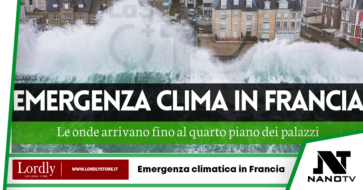 Emergenza clima: in Francia le onde arrivano fino al quarto piano dei palazzi