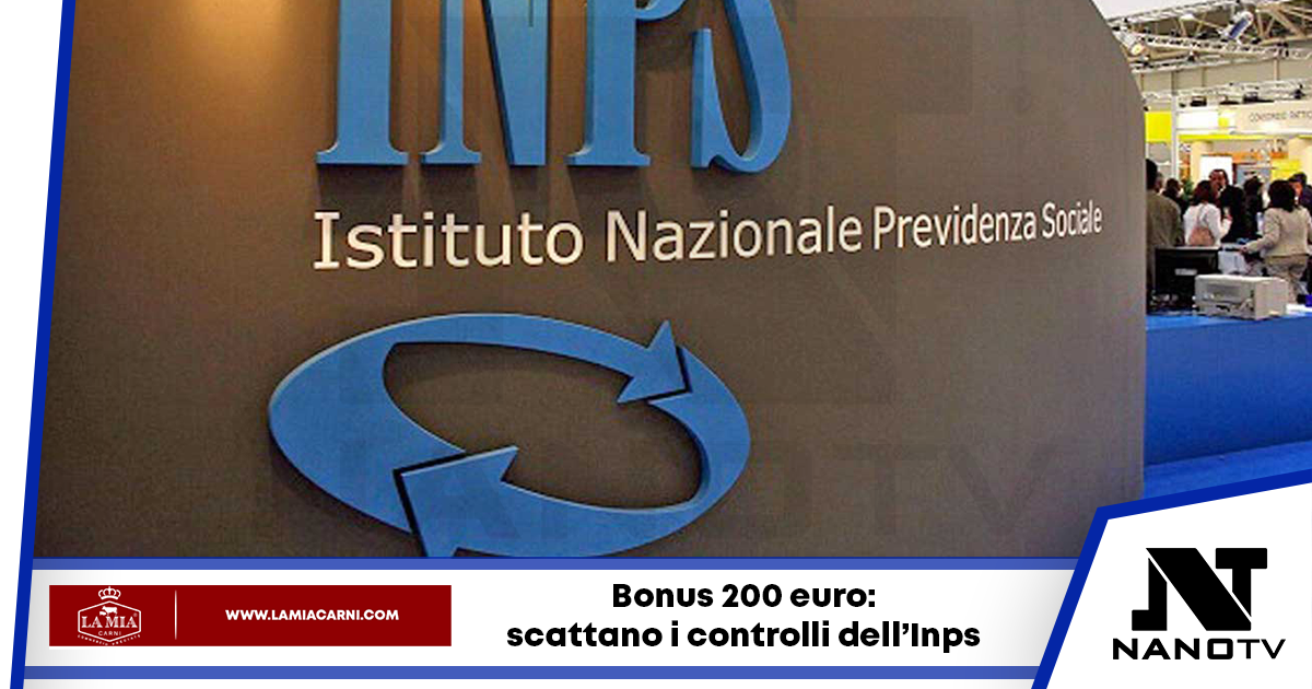 Scattano i controlli dell’Inps per il bonus dei 200 euro