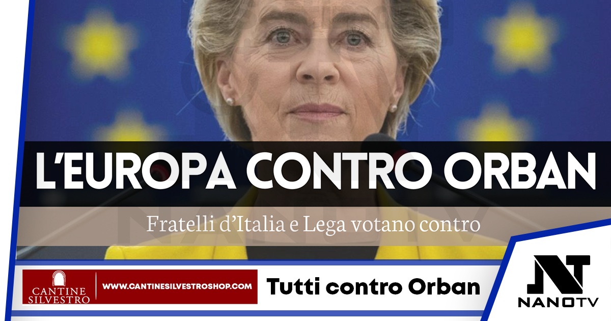 L’Unione Europea non considera l’Ungheria una democrazia, FdI e Lega votano contro
