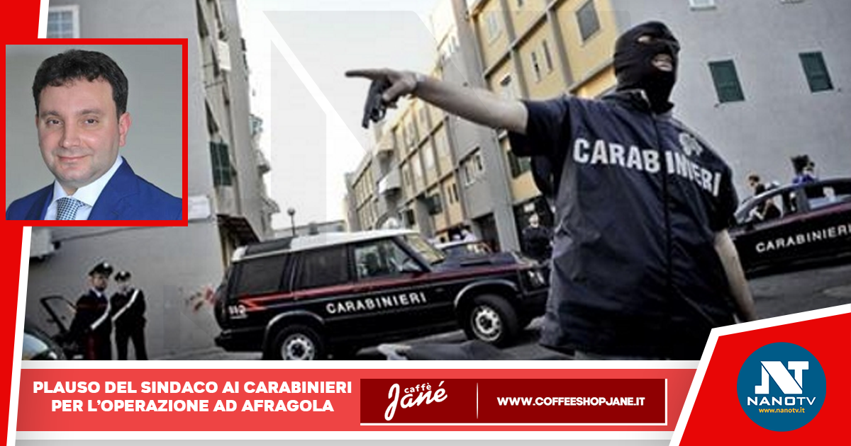 Operazione dei Carabinieri nel Rione Salicelle: il plauso del Sindaco  di Afragola Anitonio Pannone