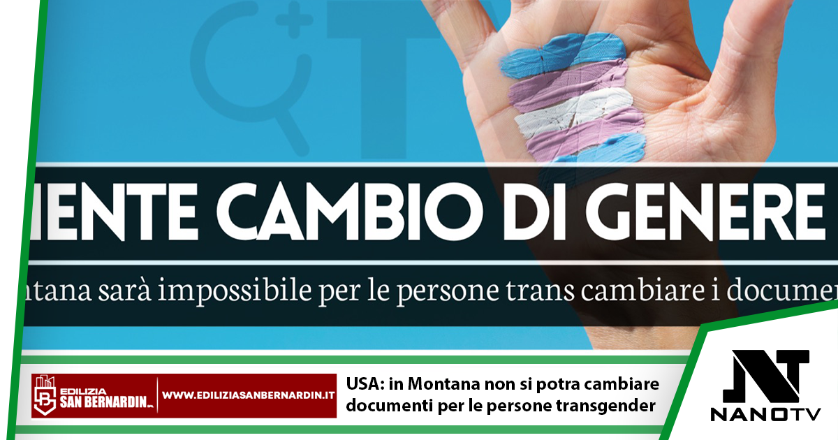 USA: in Montana per le persone trans sarà impossibile cambiare il proprio genere sui documenti ufficiali.