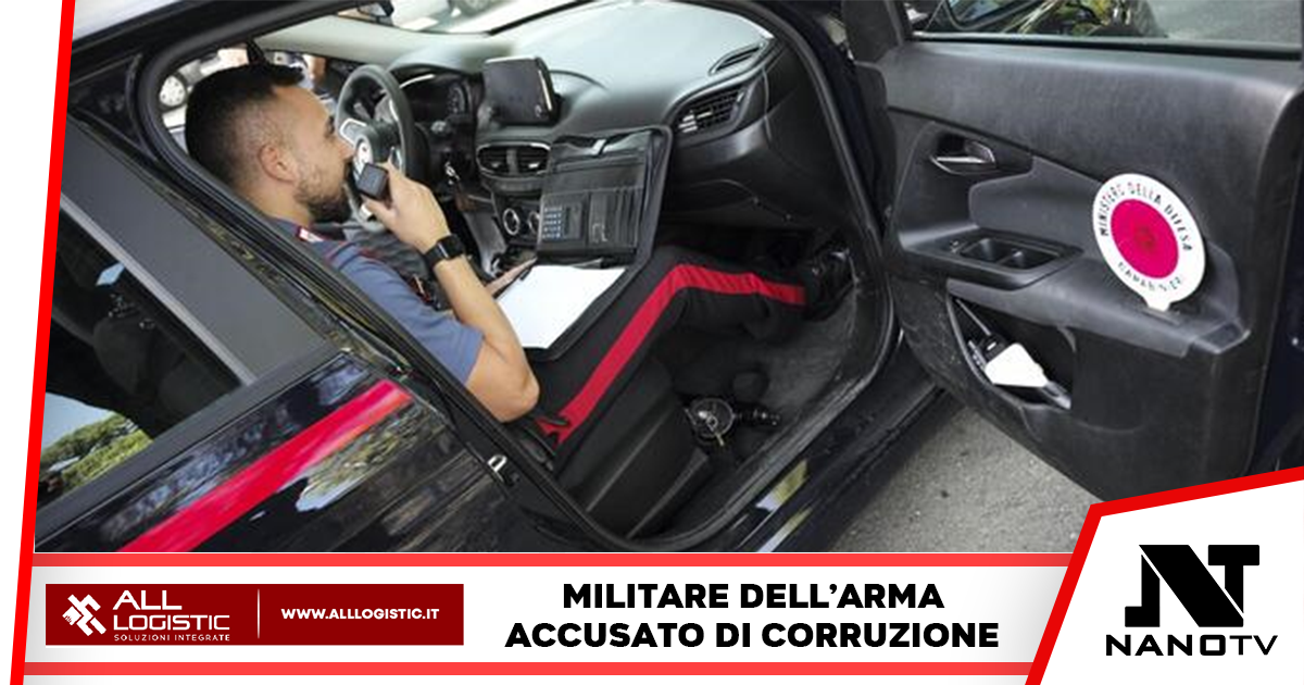 Ordinanze di custodia cautelare: carabinieri accusato di corruzione