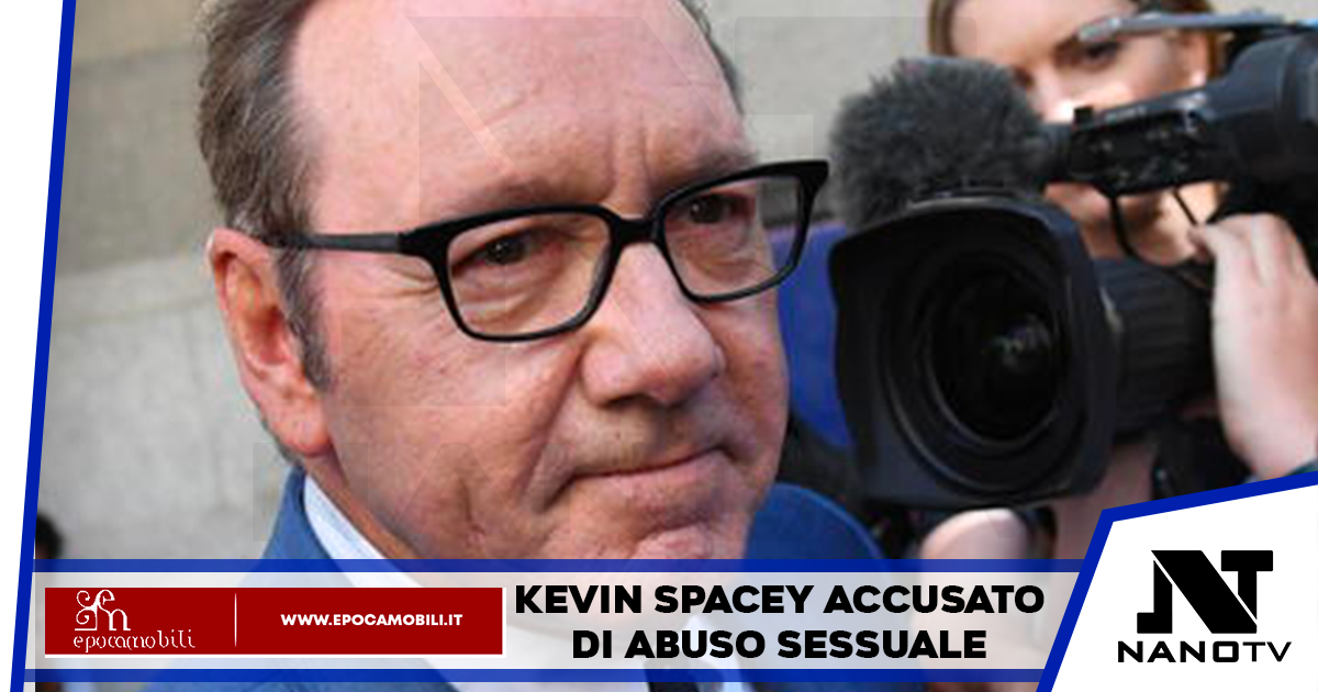 L’attore Americano Kevin Spacey processato per abuso sessuale