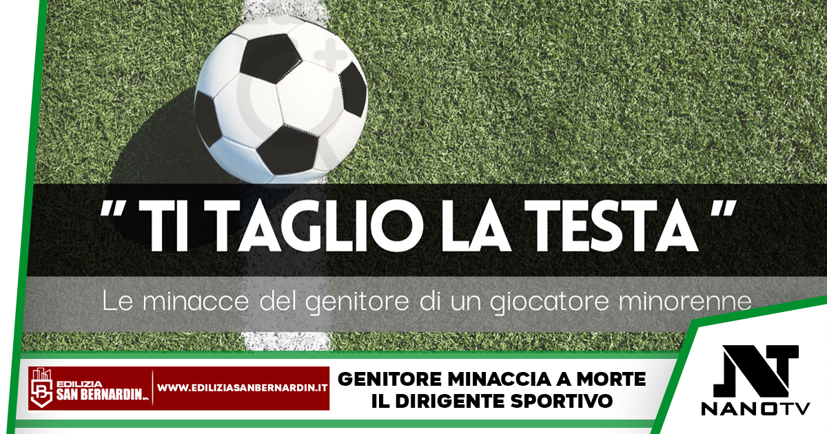 “Ti taglio la testa” genitore di un giocatore minorenne minaccia dirigente dell’Avellino