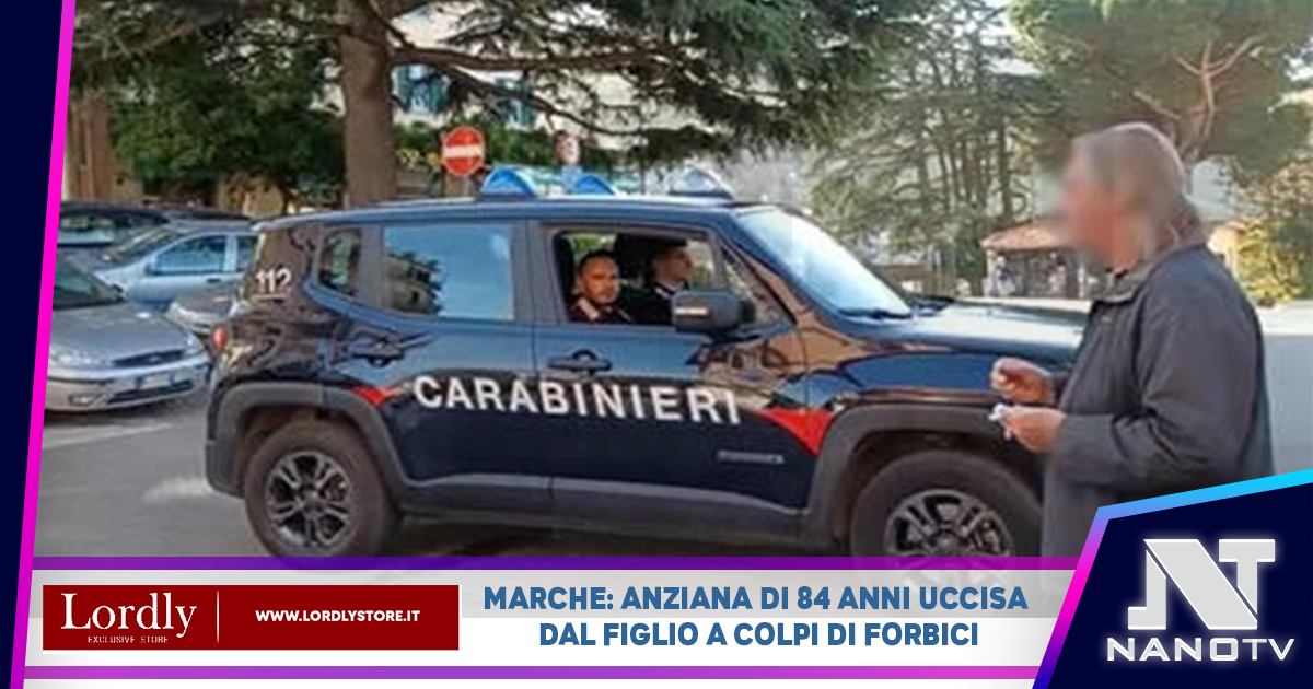 Anziana di 84 anni uccisa dal figlio nelle Marche, a colpi di forbici