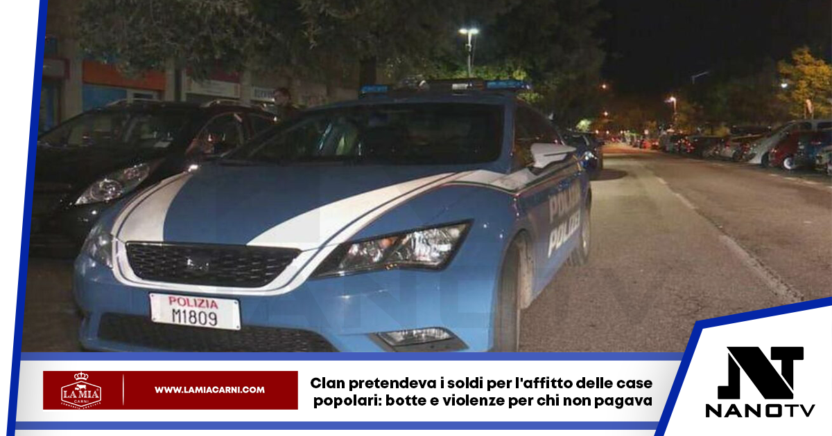 Clan pretendeva i soldi per l’affitto delle case popolari: botte e violenze per chi non pagava