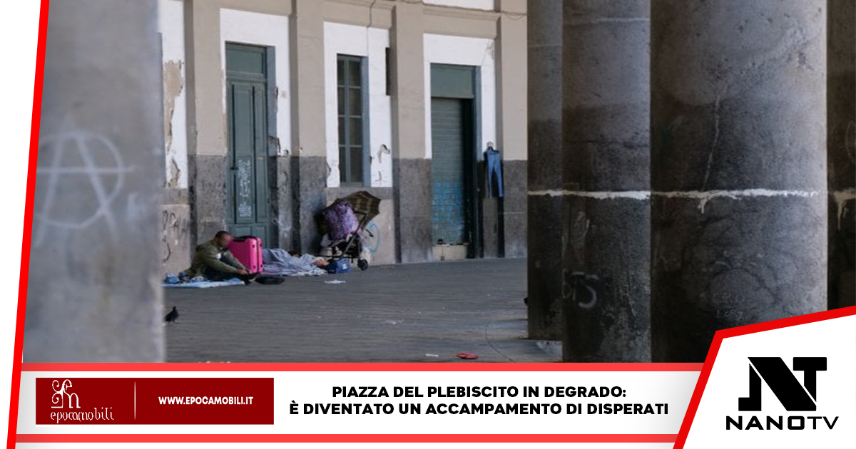 Napoli: Basilica di San Francesco a piazza Plebiscito, accampamento di disperati e senza tetto