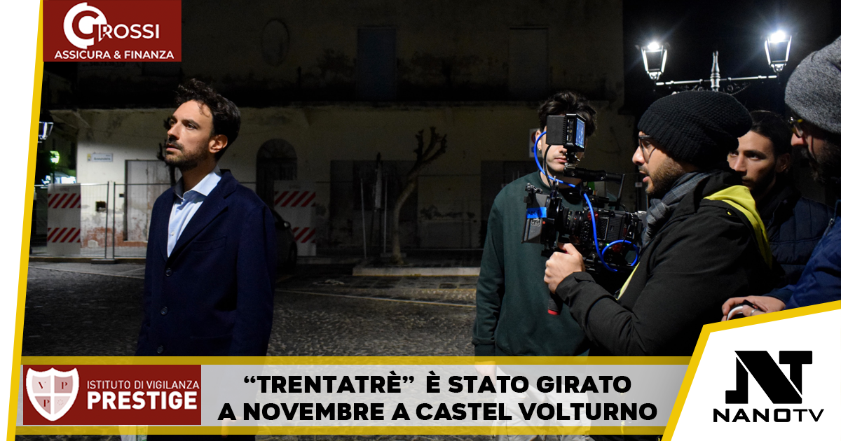 Periferia e provincia, terminate le riprese di “Trentatrè” di Lorenzo Cammisa
