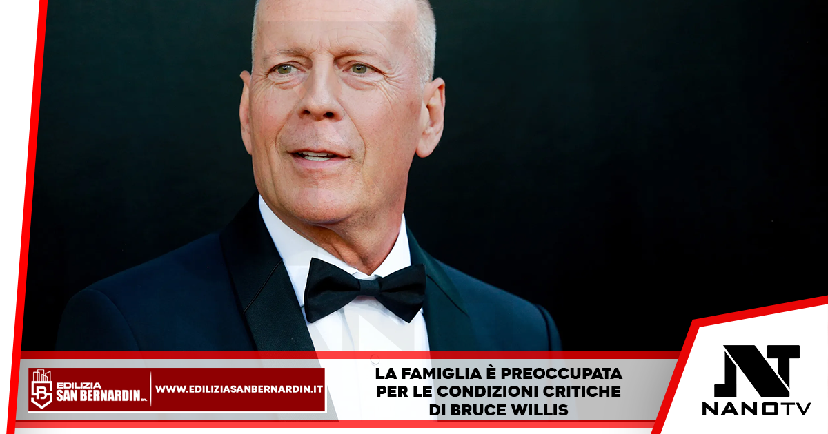 Bruce Willis: condizioni peggiorate