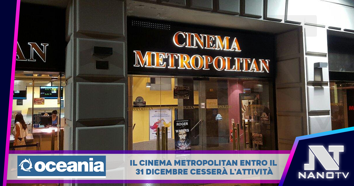 Il cinema Metropolitan entro il 31 dicembre cesserà l’attività. #salviamoilcinemametropolitan