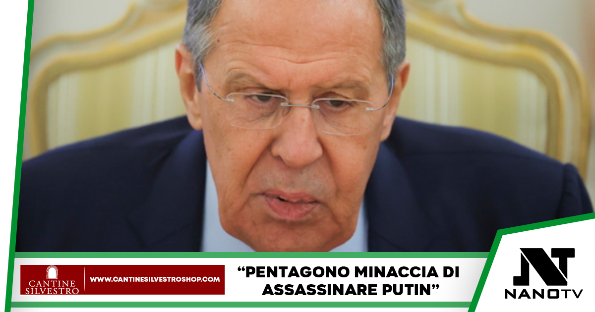 Lavrov: “Minacce di un assassinio di Putin”