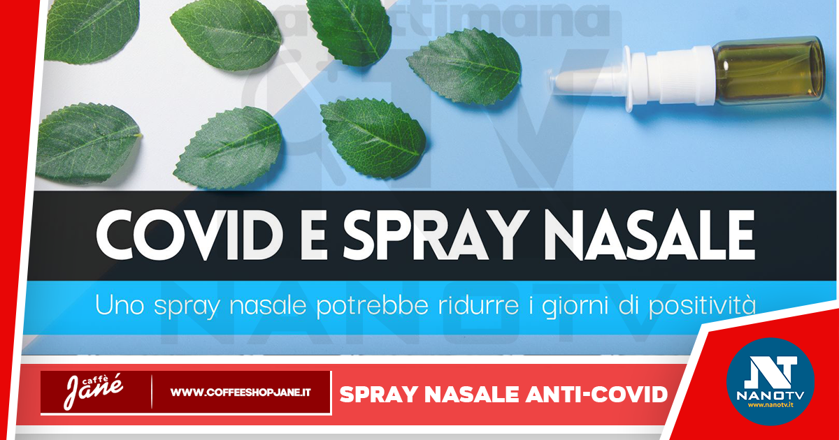 Spray nasale per ridurre i giorni di Positività da Covid