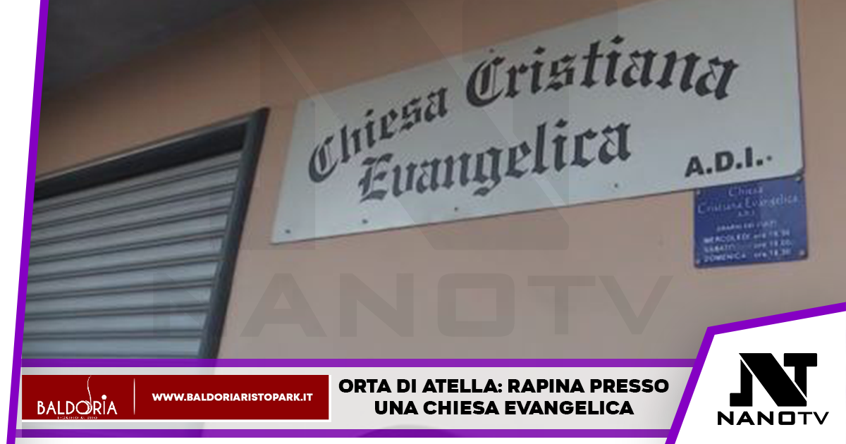 Banditi rapinano chiesa evangelica