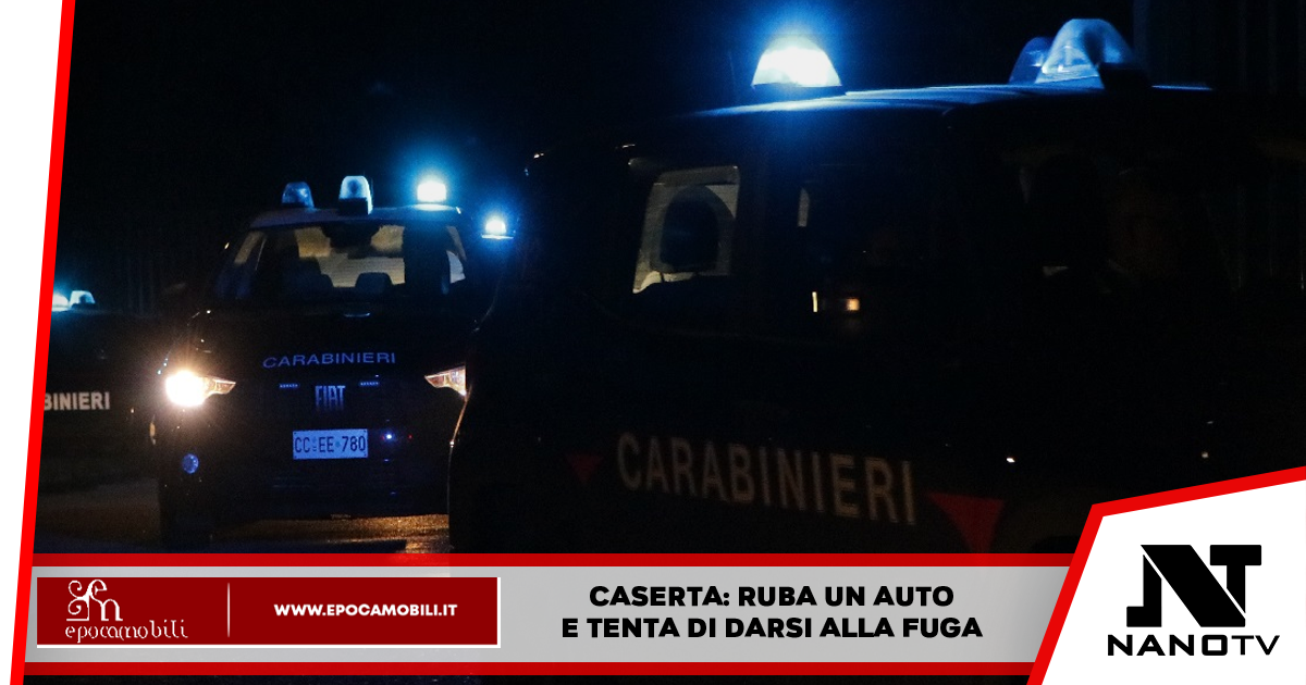 Caserta: ruba un auto e viene arrestato