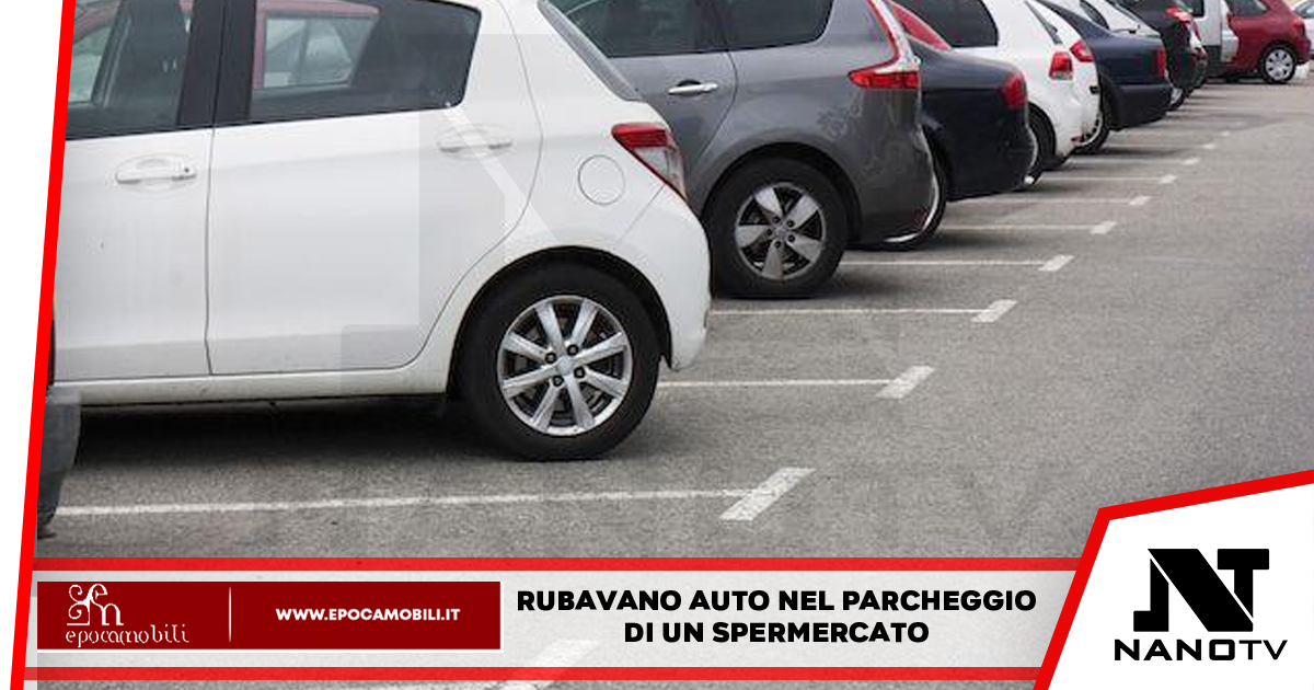 Napoli: Furti d’auto nel supermercato
