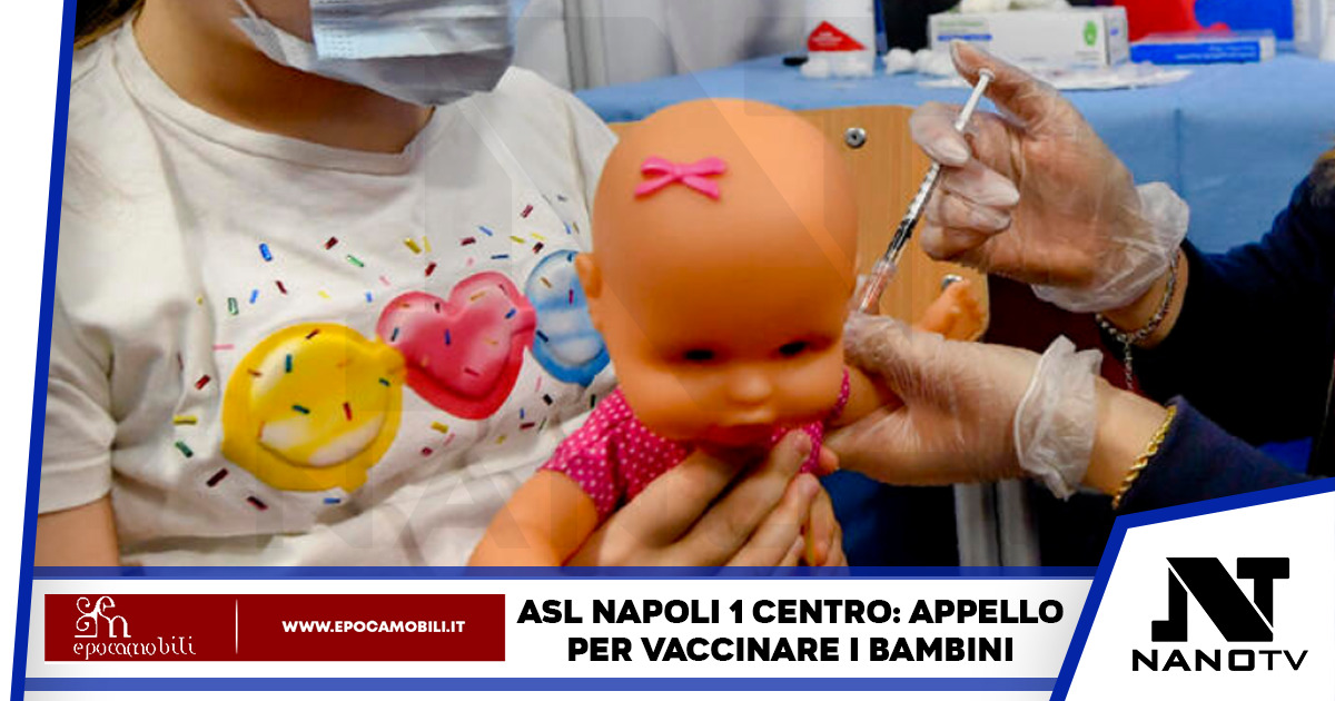 Napoli, appello dell’ASL Napoli 1 centro: vaccinate i bambini