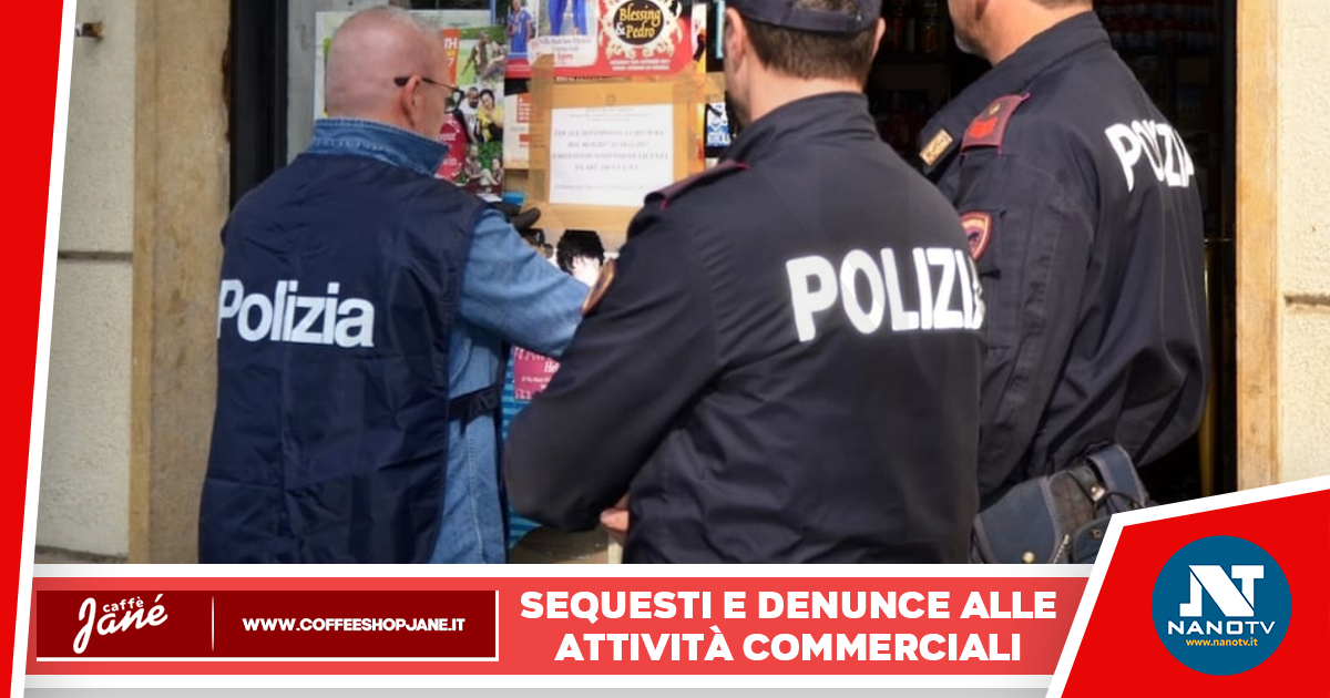 Sequestri e denunce alle attività commerciali: controlli della Polizia e ASL