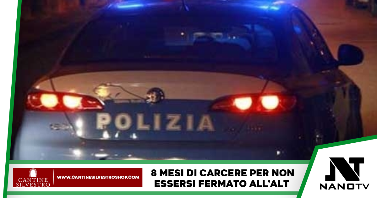 22enne condannato a 8 mesi di carcere perchè non si ferma all’alt