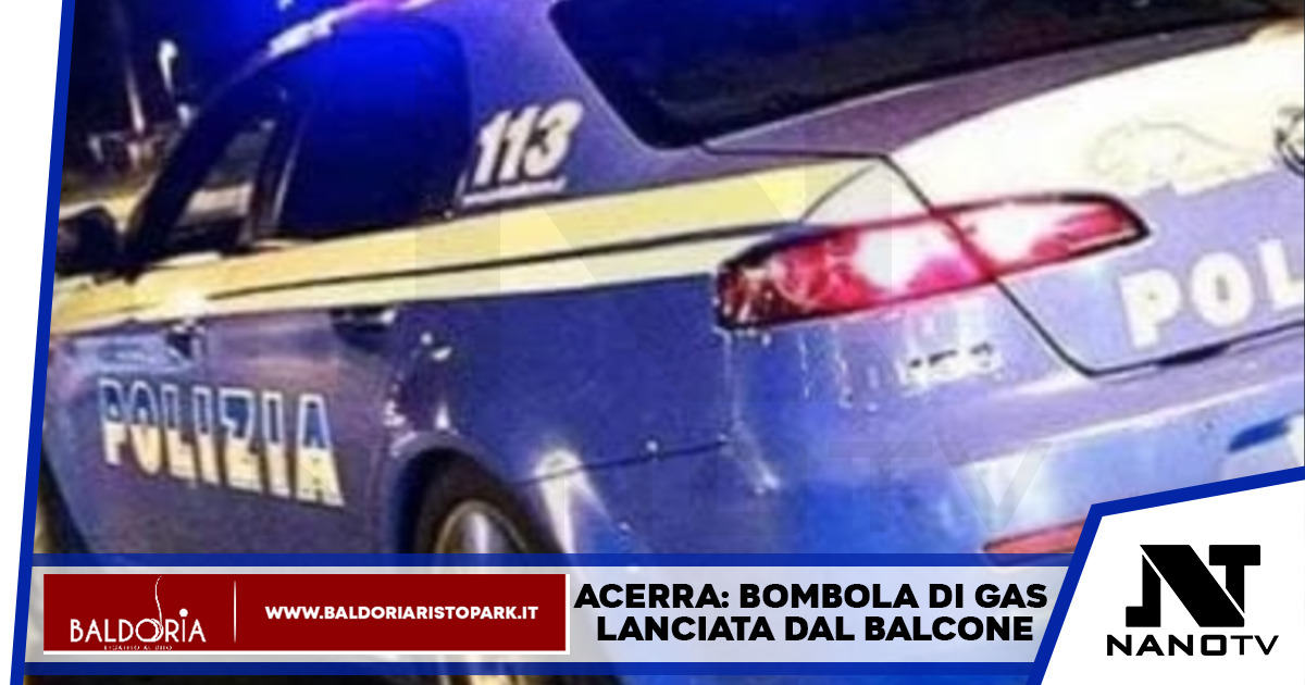 Acerra: bomba di gas lanciata dal balcone