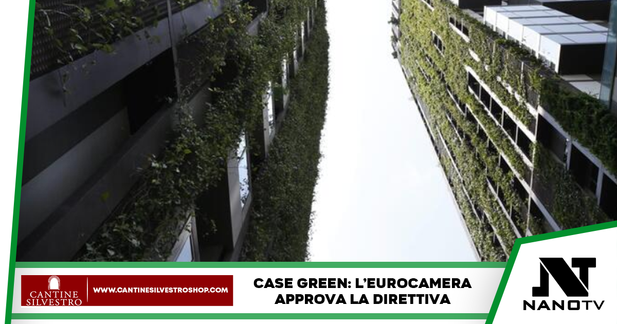 Approvata la direttiva sulle Case Green dall’Eurocamera
