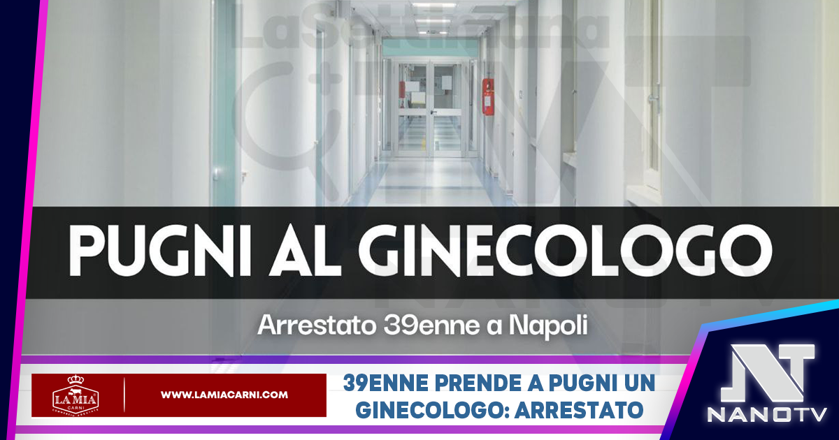 39enne prende a pugni un ginecologo: arrestato